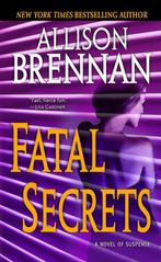Fatal Secrets 9780345502759, Allison Brennan, Verzenden