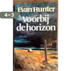 Voorby de horizon 9789022505816 Evan Hunter, Boeken, Verzenden, Gelezen, Evan Hunter