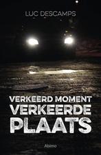 Verkeerd moment, verkeerde plaats 9789462346086 Descamps Luc, Boeken, Verzenden, Gelezen, Descamps Luc