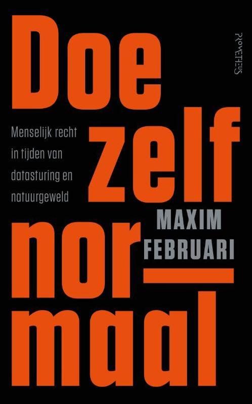 Doe zelf normaal 9789044650853 Maxim Februari, Boeken, Overige Boeken, Zo goed als nieuw, Verzenden