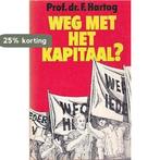 Weg met het kapitaal 9789010020185 Jacques Hartog, Boeken, Verzenden, Zo goed als nieuw, Jacques Hartog