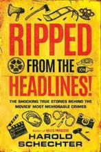 Ripped from the Headlines! 9781542041829 Harold Schechter, Verzenden, Zo goed als nieuw, Harold Schechter