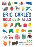 Eric Carles boek over alles 9789025768584 Eric Carle, Verzenden, Eric Carle