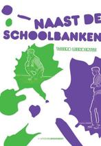 Naast de schoolbanken 9789491375279 Tjeerd Leendertse, Verzenden, Zo goed als nieuw, Tjeerd Leendertse