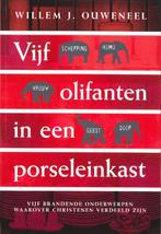 Vijf olifanten in een porseleinkast 9789063535773, Livres, Religion & Théologie, Willem J. Ouweneel, Verzenden
