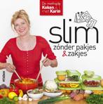 Slim zónder pakjes & zakjes / Koken met Karin 9789046822555, Verzenden, Gelezen, Karin Luiten