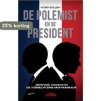 De polemist en de president 9789464369403 Koen Dillen, Verzenden, Gelezen, Koen Dillen