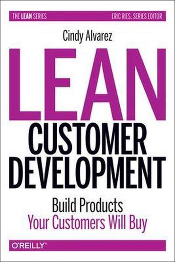 Lean Customer Development 9781449356354 Cindy Alvarez, Verzenden, Cindy Alvarez