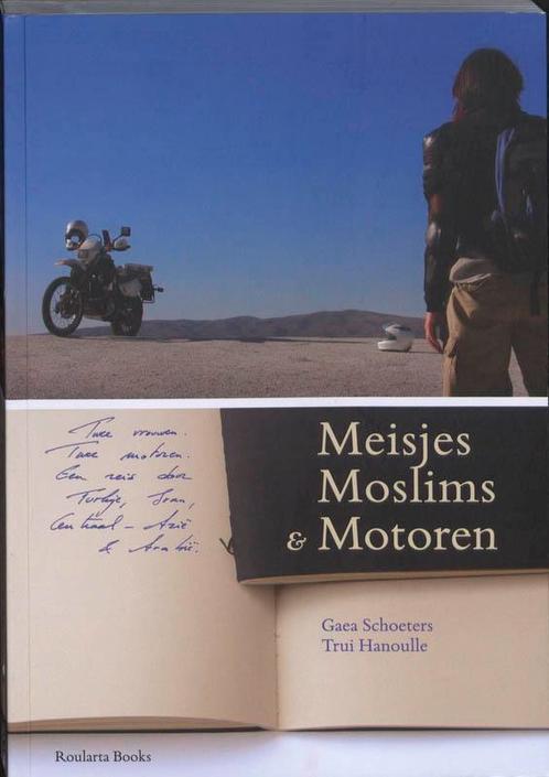 Meisjes, Moslims & Motoren 9789086791279 Gaea Schoeters, Boeken, Reisverhalen, Zo goed als nieuw, Verzenden