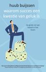 Waarom succes een kwestie van geluk is (9789000385706)