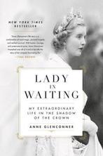 Lady in Waiting 9780306846366 Anne Glenconner, Verzenden, Zo goed als nieuw, Anne Glenconner