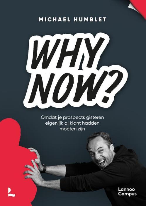 Why now? 9789401487566 Michael Humblet, Boeken, Overige Boeken, Zo goed als nieuw, Verzenden