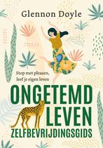Ongetemd leven zelfbevrijdingsgids 9789021596563, Boeken, Verzenden, Zo goed als nieuw, Glennon Doyle