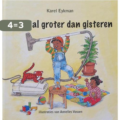 Ik ben al groter dan gisteren 9789088300554 Karel Eykman, Boeken, Kinderboeken | Baby's en Peuters, Gelezen, Verzenden