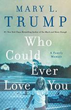 Who Could Ever Love You 9781250278470 Mary L. Trump, Verzenden, Zo goed als nieuw, Mary L. Trump