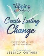 The Tapping Solution To Create Lasting Change 9781401953706, Verzenden, Gelezen, Jessica Ortner
