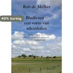 Bladlezen - een vorm van ademhalen 9789082376906, Boeken, Verzenden, Zo goed als nieuw, Rob de Melker