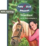 Stardust en de hollywoodpons / Pony club geheimen / 04, Verzenden, Zo goed als nieuw, Stacey Gregg