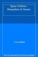 Spine-Chillers - Hampshire & Suss By Lisa Adlam, Lisa Adlam, Zo goed als nieuw, Verzenden