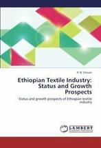 Ethiopian Textile Industry: Status and Growth Prospects. B., Zo goed als nieuw, Chavan R B, Verzenden