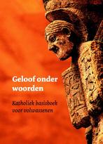 Geloof onder woorden 9789061731092, Boeken, Verzenden, Zo goed als nieuw