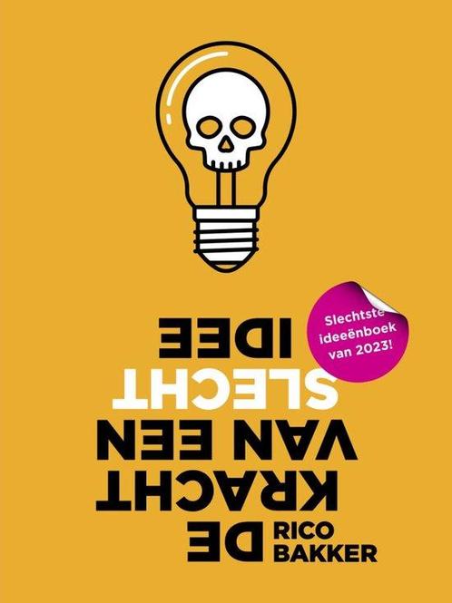 De kracht van een slecht idee 9789493089877 Rico Bakker, Boeken, Overige Boeken, Zo goed als nieuw, Verzenden