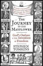 The Journey to the Mayflower Gods Outlaws and the Invention, Livres, Verzenden, Stephen Tomkins