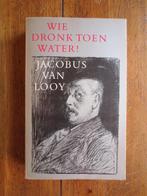 Wie dronk toen water 9789029002806 Looy, Boeken, Verzenden, Gelezen, Looy