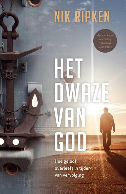 Het dwaze van God 9789059990470 Nik Ripken, Boeken, Godsdienst en Theologie, Zo goed als nieuw, Verzenden