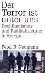 Der Terror ist unter uns 9783550081538, Boeken, Zo goed als nieuw, Peter R. Neumann, Verzenden