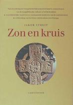 Zon en kruis - Jakob Streit - 9789062381029 - Hardcover, Boeken, Godsdienst en Theologie, Verzenden, Nieuw