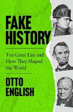 Fake History 9781787396425 Otto English, Verzenden, Gelezen, Otto English