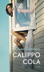 Calippo cola 9789060059753 Owen Donkers, Boeken, Verzenden, Gelezen, Owen Donkers