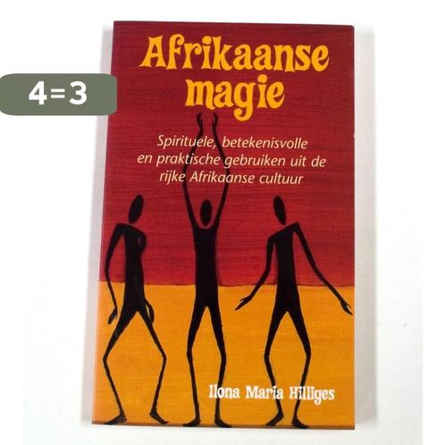 Afrikaanse magie 9789055018765 Ilona Maria Hilliges, Boeken, Filosofie, Zo goed als nieuw, Verzenden