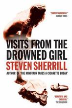 Visits From The Drowned Girl 9781841955995, Verzenden, Steven Sherrill