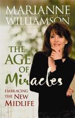 The Age Of Miracles 9781401915421 Marianne Williamson, Boeken, Verzenden, Zo goed als nieuw, Marianne Williamson