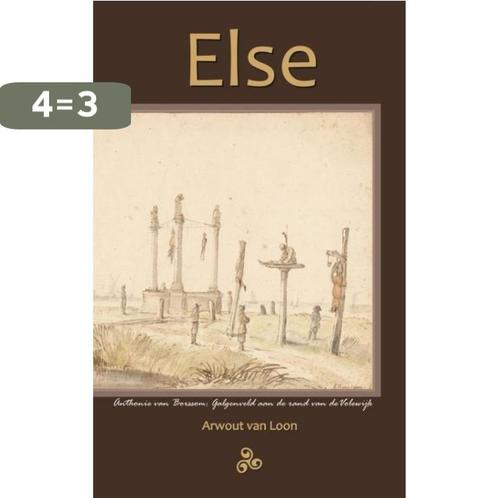 Else 9789080873766 Arwout van Loon, Boeken, Historische romans, Gelezen, Verzenden