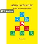 Geluk is een keuze 9789085702467 Mariska van der Werf, Verzenden, Zo goed als nieuw, Mariska van der Werf