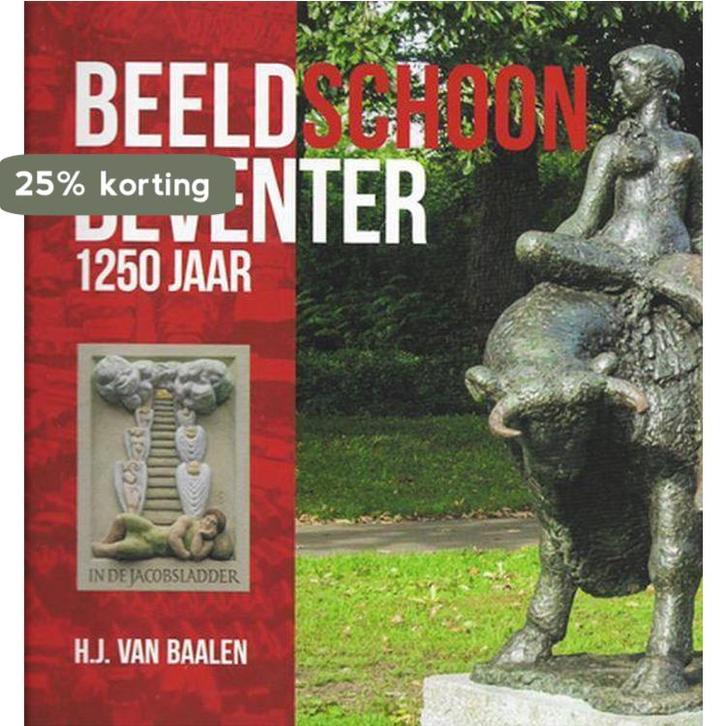 Beeldschoon Deventer 1250 jaar 9789082785500 H.J. van Baalen, Boeken, Kunst en Cultuur | Fotografie en Design, Gelezen, Verzenden