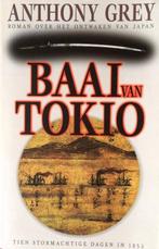 De baai van Tokio 9789024521821, Livres, Romans, Anthony Grey, Verzenden