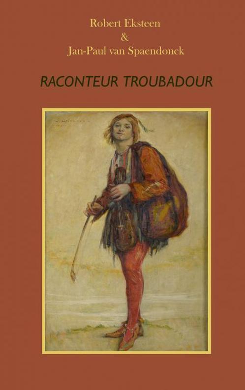 Raconteur, troubadour 9789403626048 Robert Eksteen, Boeken, Muziek, Zo goed als nieuw, Verzenden