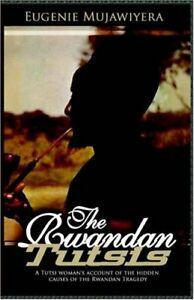 The Rwandan Tutsis: A Tutsi Womans Account of . Mujawiyera,, Livres, Livres Autre, Envoi
