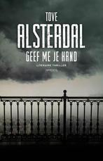 Geef me je hand 9789044631364 Tove Alsterdal, Boeken, Verzenden, Gelezen, Tove Alsterdal