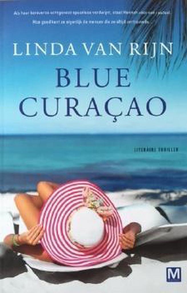 Blue Curaçao 9789460685132 Linda van Rijn, Livres, Thrillers, Envoi