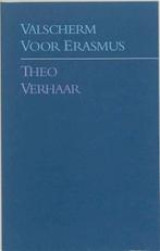 Valscherm Voor Erasmus 9789061695967, Gelezen, T. Verhaar, Verzenden