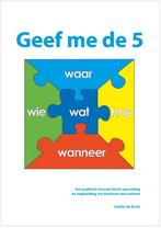 Geef me de 5 9789075129649 Colette de Bruin, Boeken, Verzenden, Zo goed als nieuw, Colette de Bruin