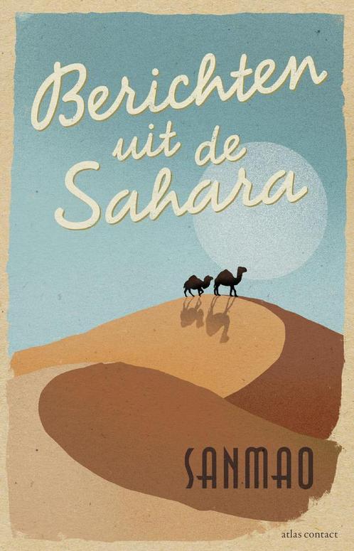 Berichten uit de Sahara (9789025458546, Sanmao), Livres, Guides touristiques, Envoi
