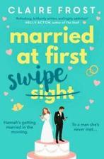 Married at first swipe by Claire Frost (Paperback), Claire Frost, Verzenden