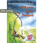 Bliksem in de bergen 9789025857738 Karen van Holst Pellekaan, Verzenden, Gelezen, Karen van Holst Pellekaan