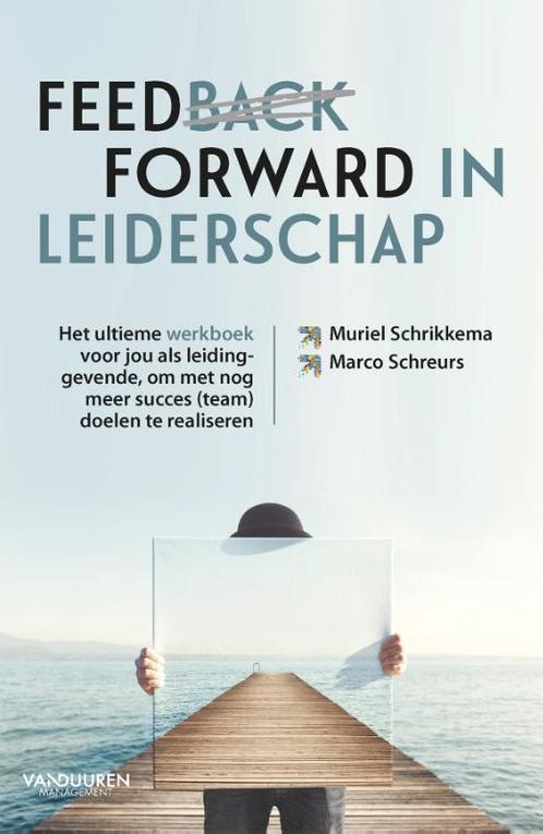 Feed (back) forward in leiderschap 9789089655479, Boeken, Economie, Management en Marketing, Zo goed als nieuw, Verzenden